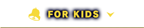 FOR KIDS